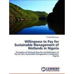 Willingness to Pay for Sustainable Management of Wetlands in Nigeria
