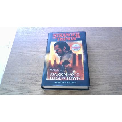 STRANGER THINGS: DARKNESS ON THE EDGE OF TOWN. Adam Christopher (H/B) 2019