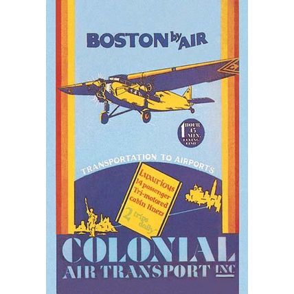 Colonial Air Transport - Boston by Air 12 x 18 Poster