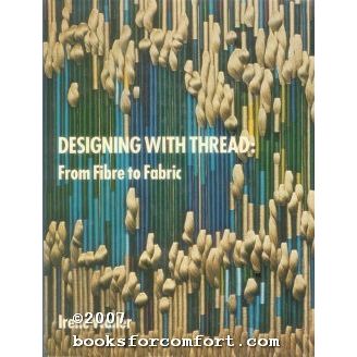 Designing With Thread: From Fibre to Fabric