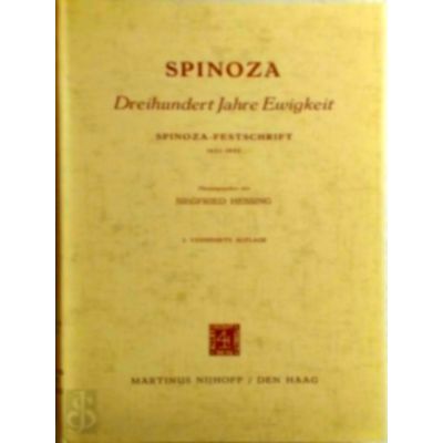Spinoza - Dreihundert Jahre Ewigkeit - Spinoza Festshrift 1632-1932 by Benedictu