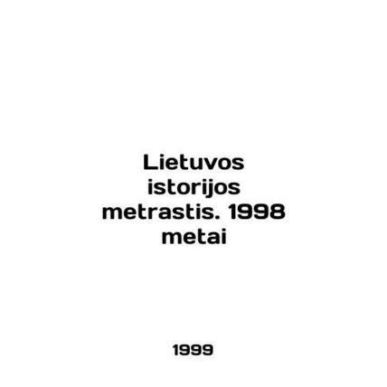 Lietuvos istorijos metrastis. 1998 metai In English /Lietuvos istorijos metrast