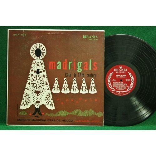 Coro de Madrigalistas de Mexico - Madrigals-13th to 19th Cent. - URLP 7168 - EX-