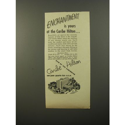 1954 Caribe Hilton Hotel Ad - Enchantment is yours at the Caribe Hilton