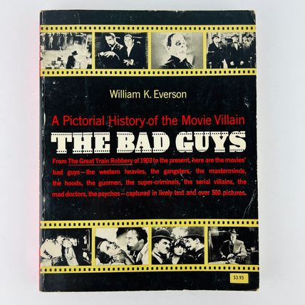 The Bad Guys - A Pictorial History of the Movie Villain Paperback Everson Book