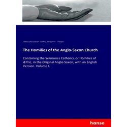 The Homilies of the Anglo-Saxon Church