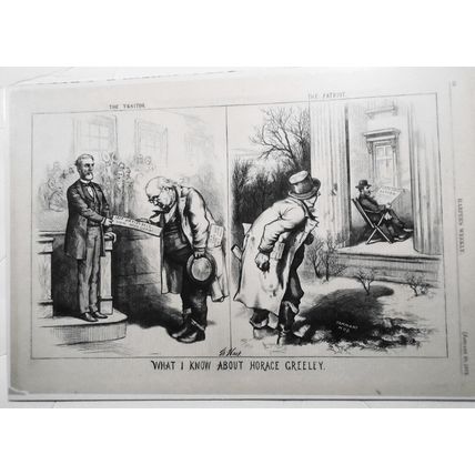 1872 What I Know About Horace Greeley, by Thomas Nast. The Patriot & The Traitor