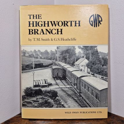 The Highworth Branch Smith Heathcliffe Hardback 1979 Signed