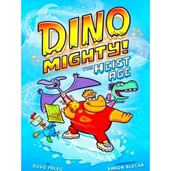 Dinomighty!-The Heist Age: Dinosaur Graphic Novel