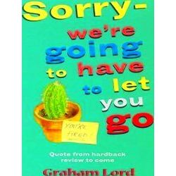 Sorry, We're Going to Have to Let You Go