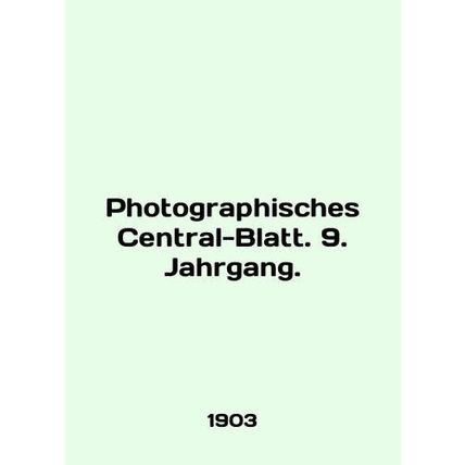 Photographs Central-Blatt. 9. Jahrgang. In English (ask us if in doubt)/Photogra