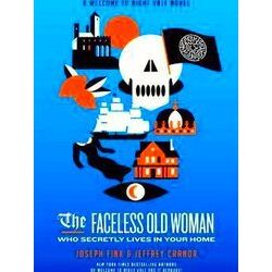 The Faceless Old Woman Who Secretly Lives In Your Home A Welcome To Night Vale N