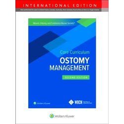 Wound, Ostomy And Continence Nurses Society Core Curriculum: Ostomy Management