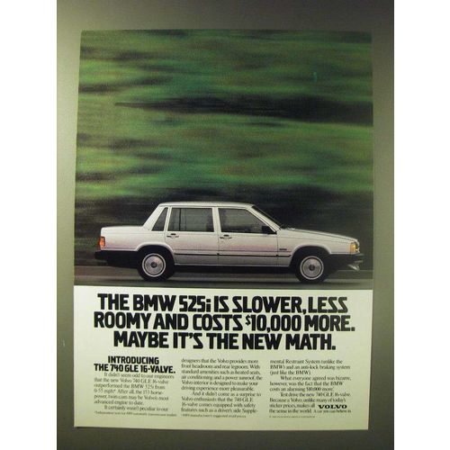 1989 Volvo 740 GLE 16-Valve Car Ad - The BMW 525i is slower, less roomy