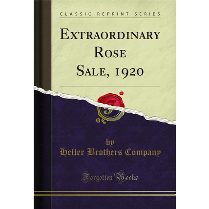 Extraordinary Rose Sale, 1920 (Classic Reprint)