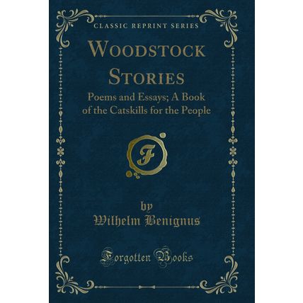 Woodstock Stories: Poems and Essays; A Book of the Catskills for the People