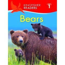 Kingfisher Readers: Bears (Level 1: Beginning To Read)