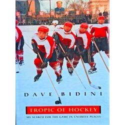 Tropic Of Hockey: My Search For The Game In Unlikely Places