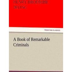 A Book of Remarkable Criminals