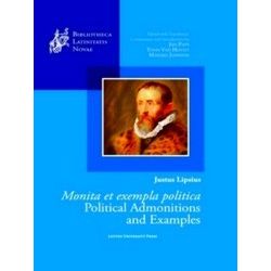 Justus Lipsius, Monita et exempla politica / Political Admonitions and Examples