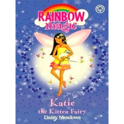 Rainbow Magic: Katie The Kitten Fairy - The Pet Keeper Fairies Book 1 by Daisy M