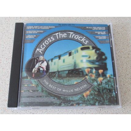 Willie Nelson Across The Tracks - The Best of Willie Nelsn