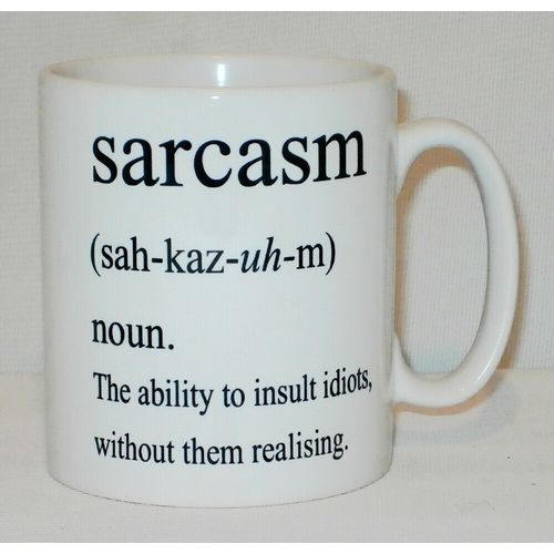 Sarcasm The Ability To Insult Idiots Mug Can Personalise Funny Definition Gift