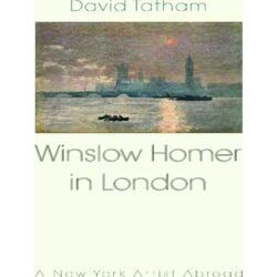 Winslow Homer in London