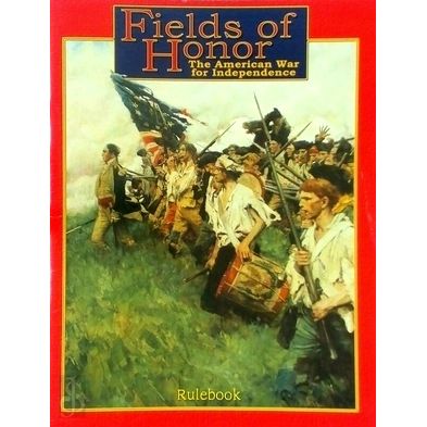 Fields of Honor - The American War for Independence - Rulebook by Shane Lace Hen