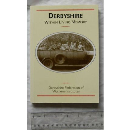 1996 Derbyshire Within Living Memory, Derbyshire Federation of Women's Institute