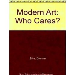 Modern Art: Who Cares? - Hummelen, Ijsbrand, Sille, Dionne