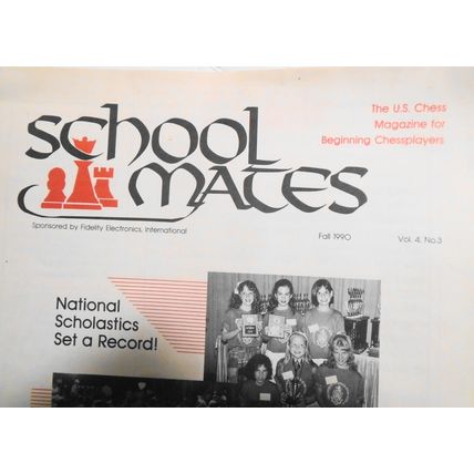 School Mates, Fall 1990 - Magazine for Chess Beginners