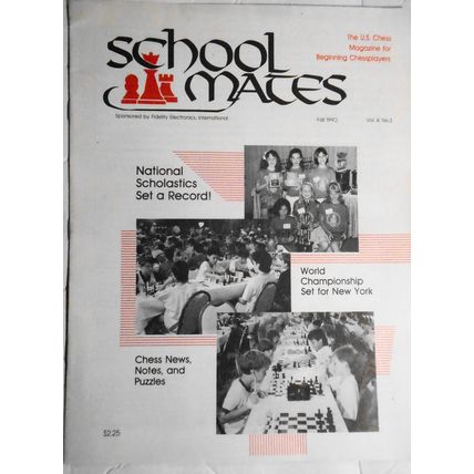 School Mates, Fall 1990 - Magazine for Chess Beginners