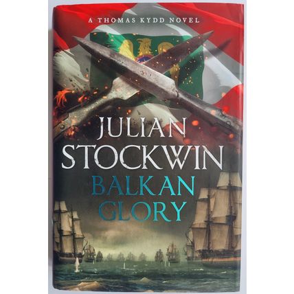 Julian Stockwin - Balkan Glory (Thomas Kydd)