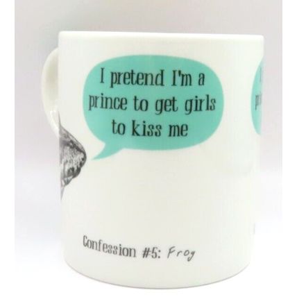 I Pretend I'm a Prince to get girls to kiss me Mug Confessions of a Frog 9.5 CM