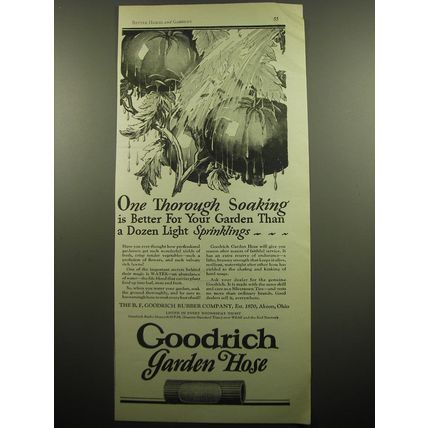 1928 Goodrich Garden Hose Ad - One thorough Soaking is better for your Garden