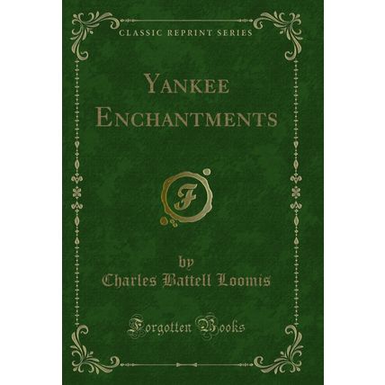 Yankee Enchantments (Classic Reprint)