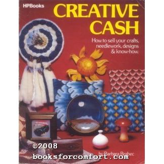 Creative Cash, How to sell your crafts [18108]