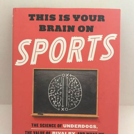 This Is Your Brain on Sports - Underdogs, Rivalry & T-Shirt Cannon Hardcover
