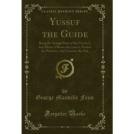 Yussuf the Guide (Classic Reprint)