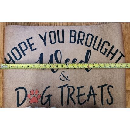 Dogs Welcome Mat Door Mat Funny Dog Doormat, Hope You Brought Weed & Dog Treats