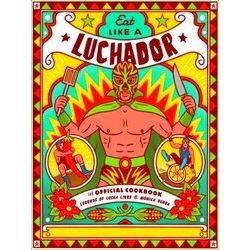 Eat Like a Luchador