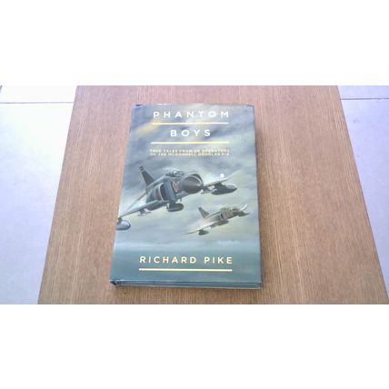 Phantom Boys: True Tales from UK Operators of the McDonnell Douglas F-4 (H/B)
