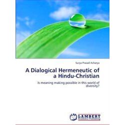 A Dialogical Hermeneutic of a Hindu-Christian