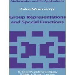 Mathematics and its Applications: Group Representations and Special Functions