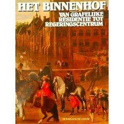 Het Binnenhof Van Grafelijke Residentie Tot Regeringscentrum