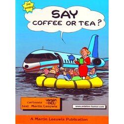 Say Coffee Or Tea