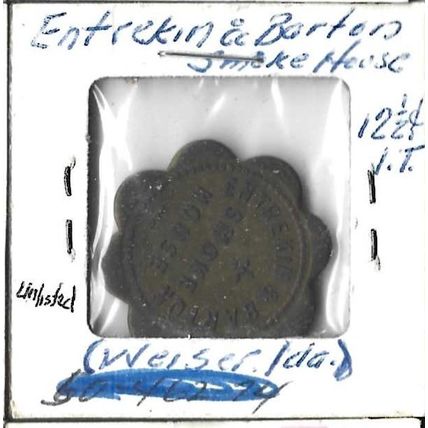 Entrekin & Barton Smoke House Weiser Idaho 12 1/2 cents off Medal VF