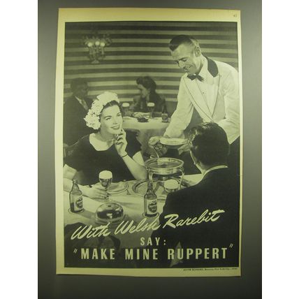 1945 Ruppert Beer Ad - With Welsh Rarebit say: Make Mine Ruppert
