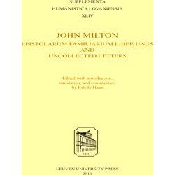 Supplementa Humanistica Lovaniensia 44 - John Milton, Epistolarum Familiarium Li